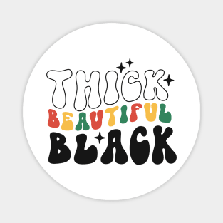 Thick beautiful Black Black Girl Black History Month Gift Magnet